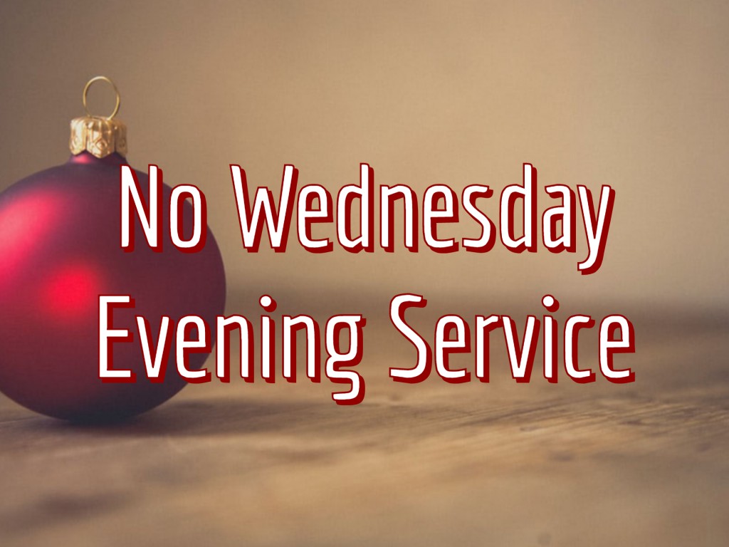 No Wednesday Evening Service