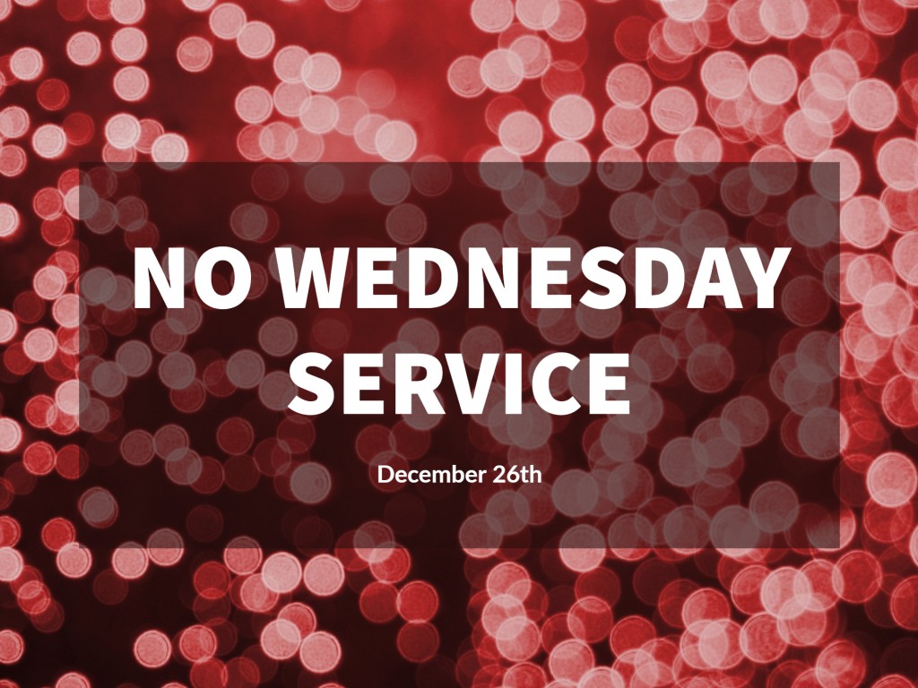 No Wednesday Service
