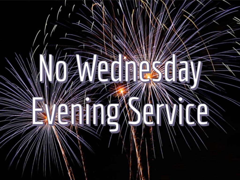 No Wednesday Evening Service