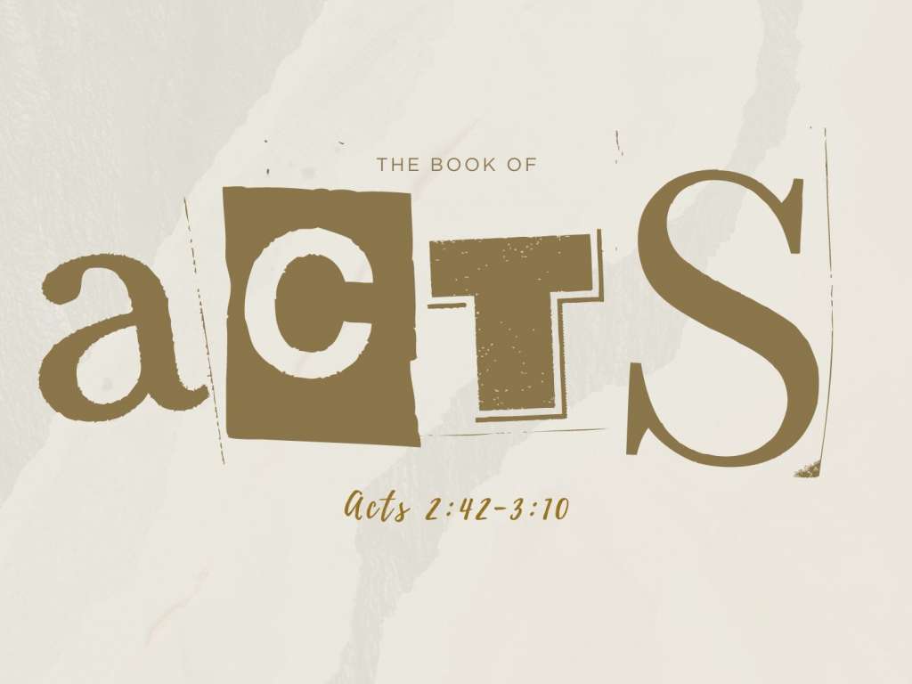 Acts 2:42-3:10
