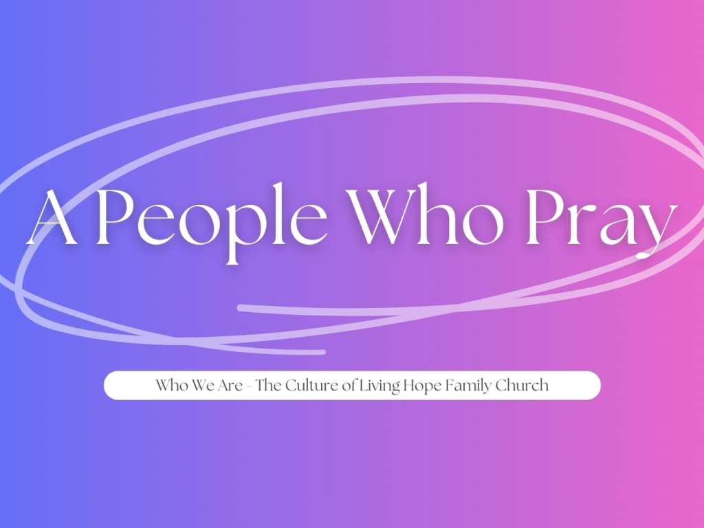 Who We Are - A People Who Pray