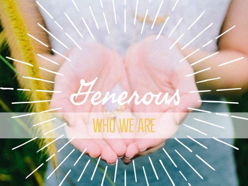 We Are Generous