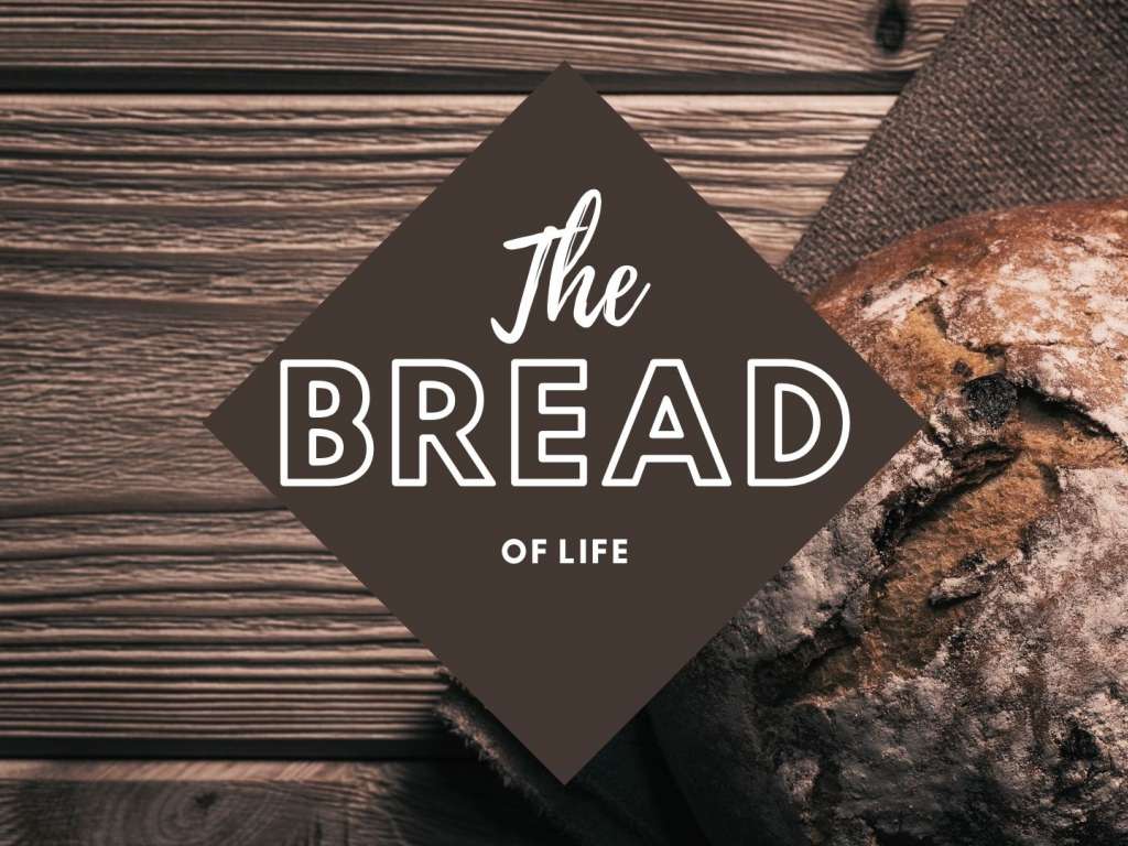 The Bread of Life