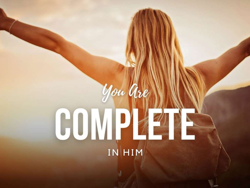 You Are Complete In Him
