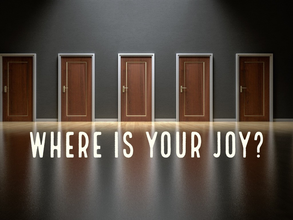 Where Is Your Joy