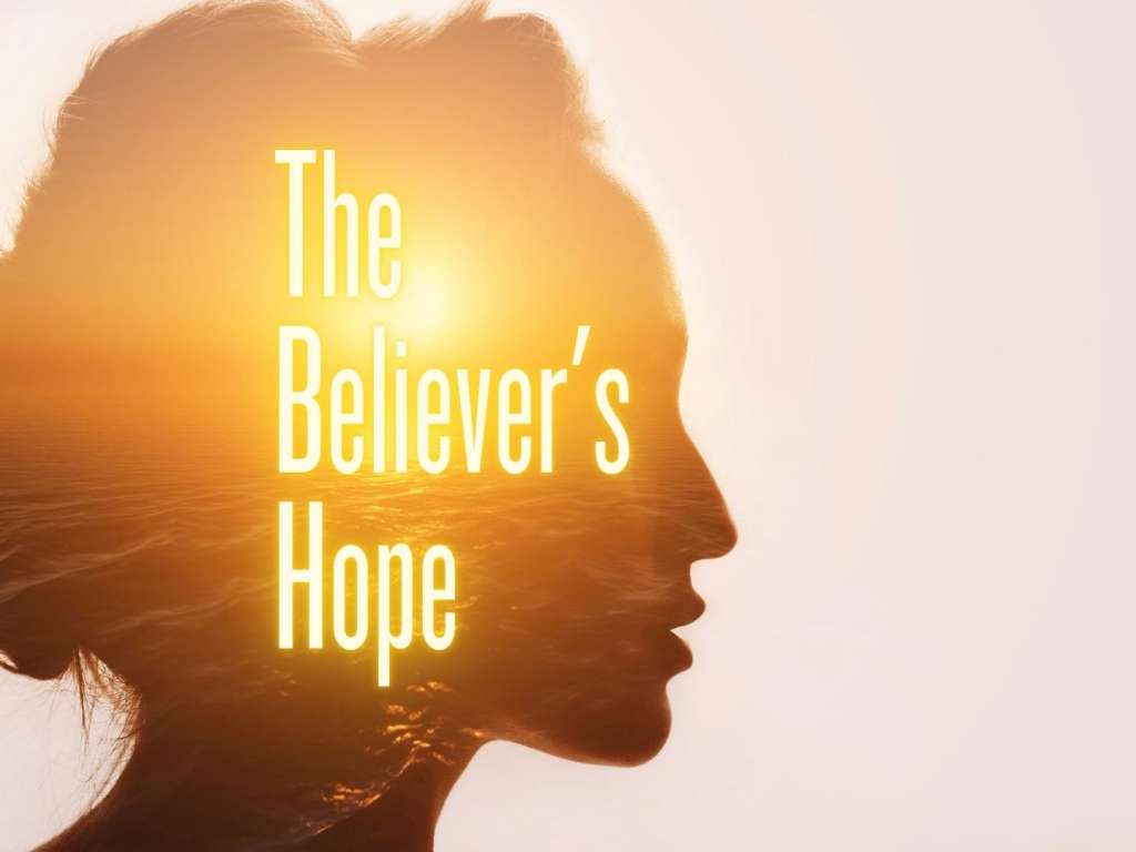 The Believer's Hope