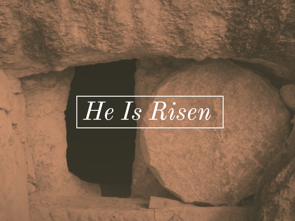 He is Risen