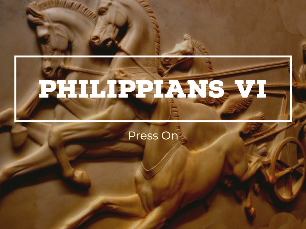 Philippians VI - Press On