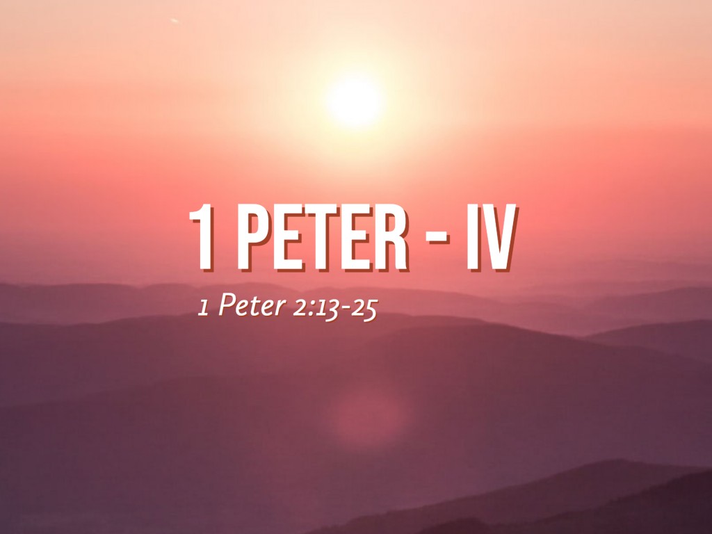 1 Peter - IV