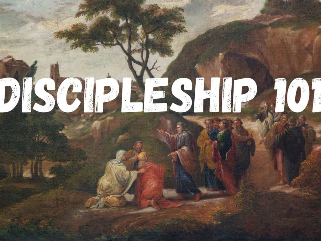 Discipleship 101