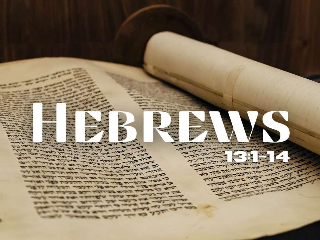 Hebrews 13:1-14