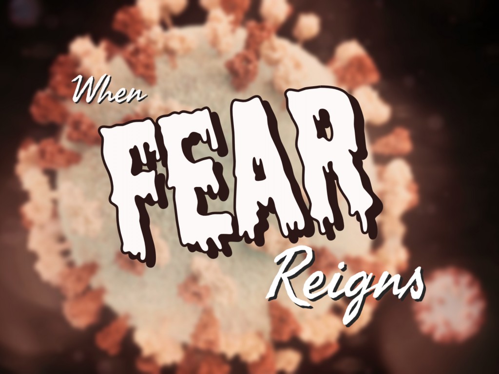 When Fear Reigns