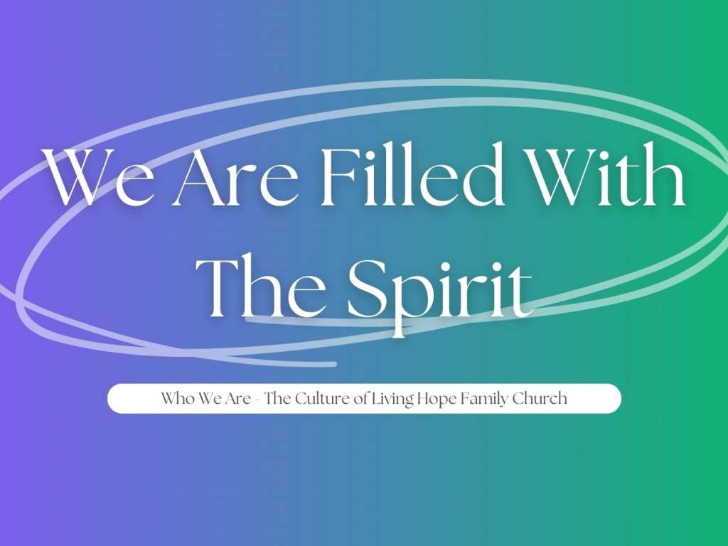 Who We Are - We Are Filled With The Spirit