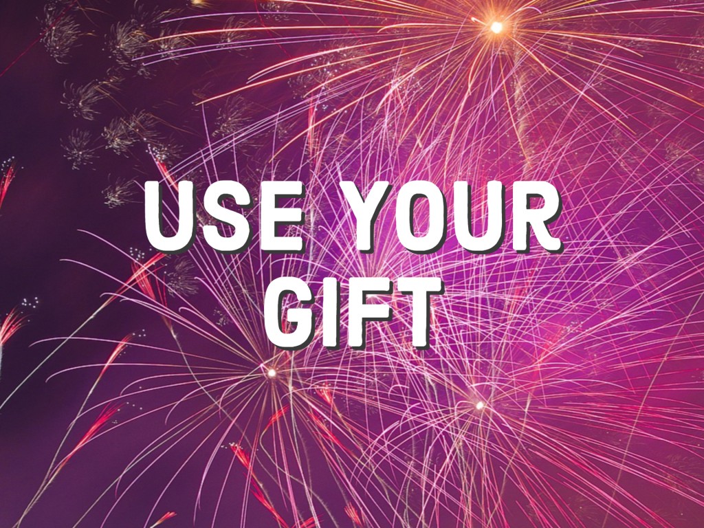 Use Your Gift