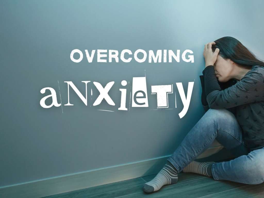 Overcoming Anxiety