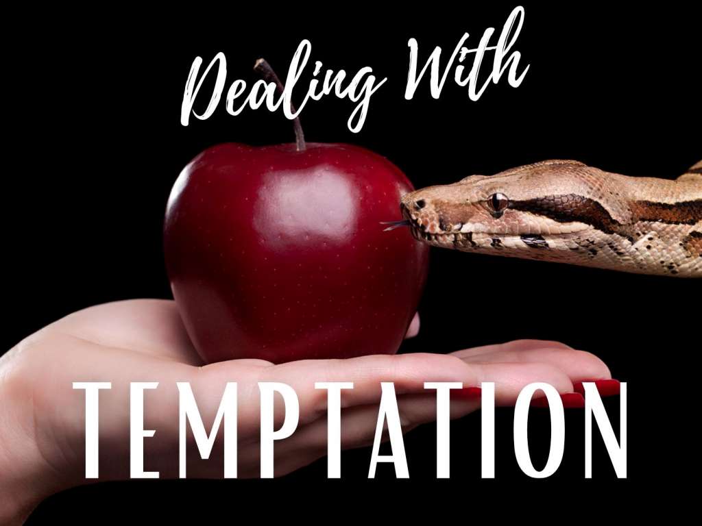 Dealing With Temptation