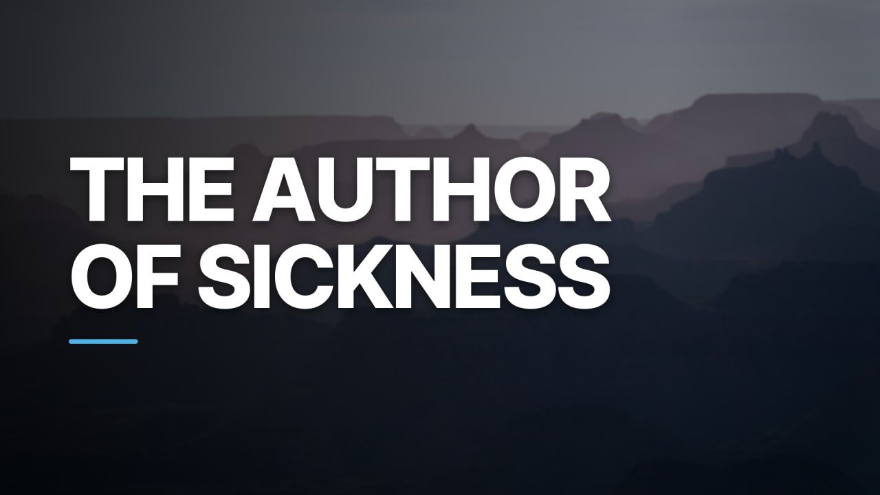 The Author of Sickness