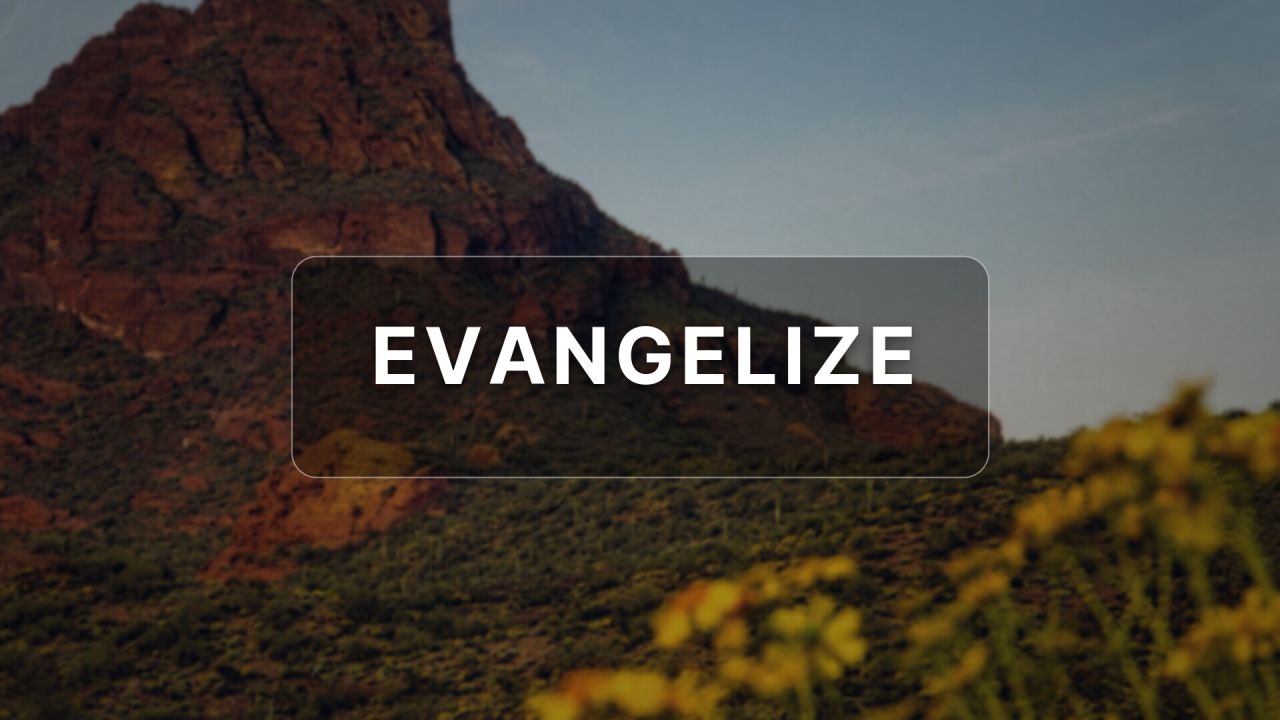 Evangelize