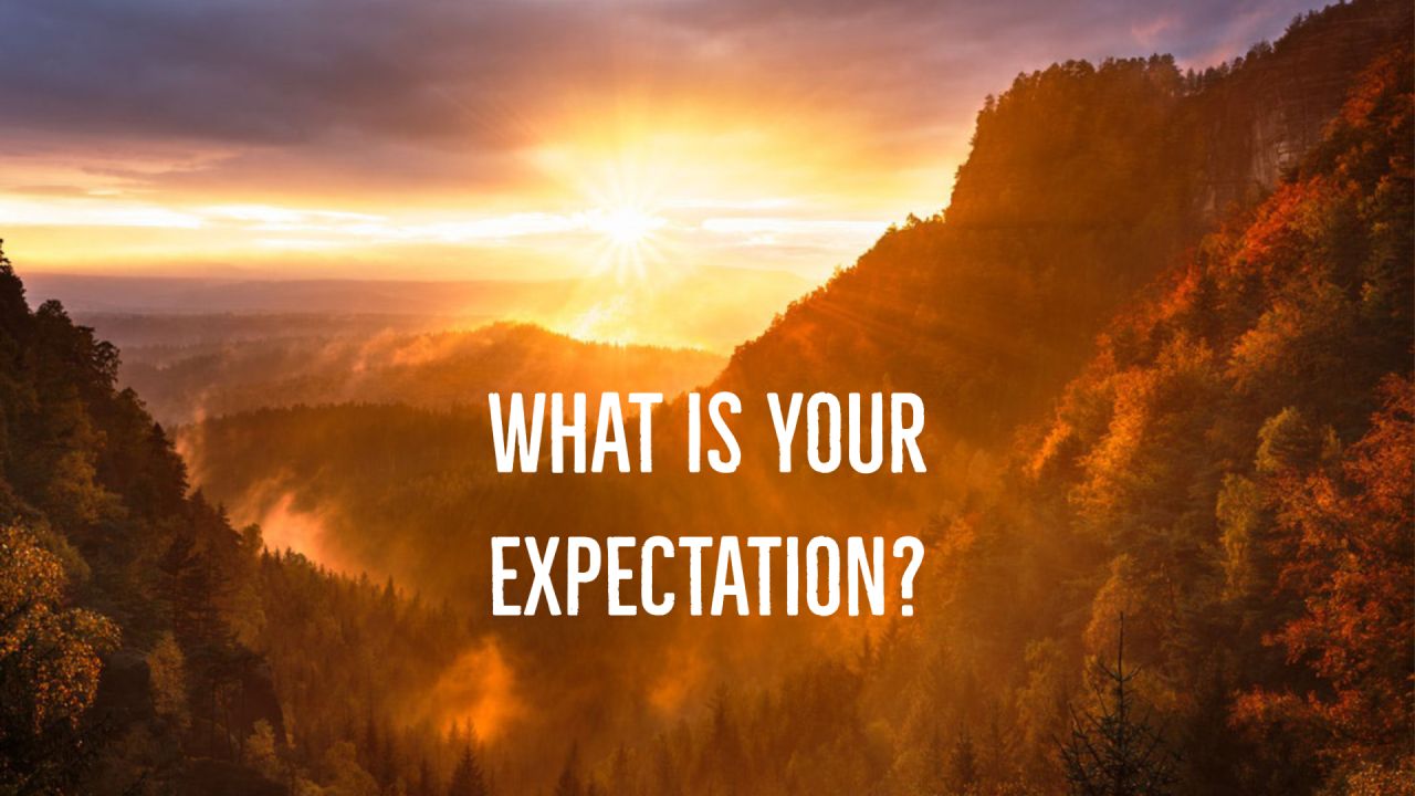 What is Your Expectation